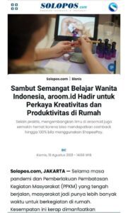 Media Solopos - Sambut Semangat Belajar Wanita Indonesia, aroom.id Hadir untuk Perkaya Kreativitas dan Produktivitas di Rumah